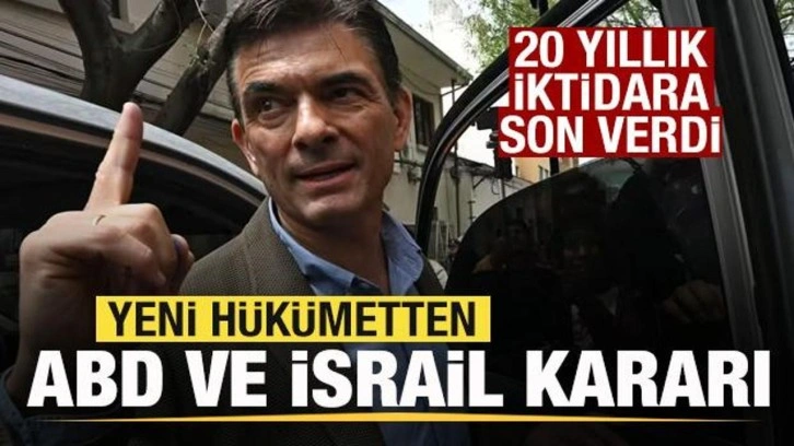 20 yıllık iktidara son vermişti! Yeni hükümetten ABD ve İsrail kararı