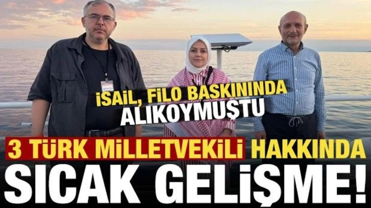3 Türk milletvekili ile ilgili son dakika gelişmesi!