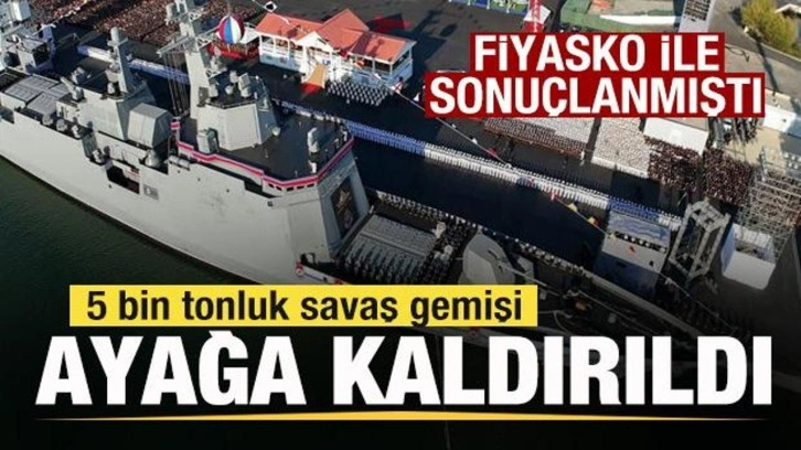 5 bin tonluk savaş gemisi sonunda ayağa kaldırıldı! Fiyasko ile sonuçlanmıştı