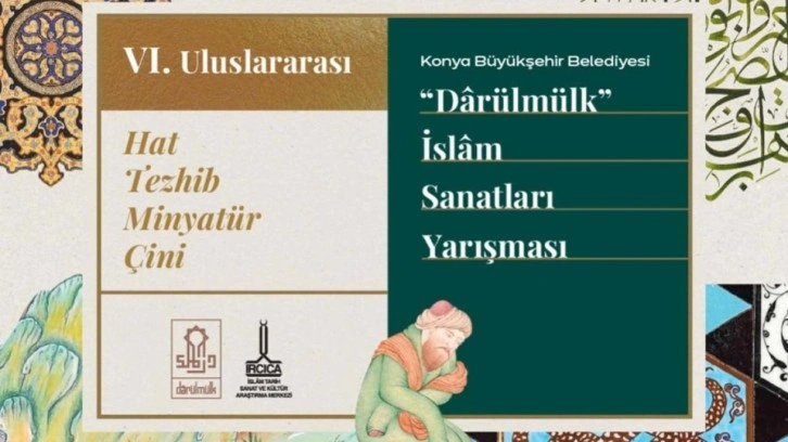6. 'Darülmülk' Uluslararası İslam Sanatları Yarışması'na başvurular başladı