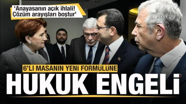 6'lı masanın yeni form&uuml;l&uuml;ne hukuk engeli: Anayasanın a&ccedil;ık ihlali