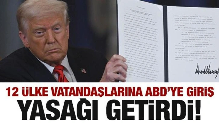 ABD 12 ülke vatandaşlarına ülkeye girişi yasakladı!