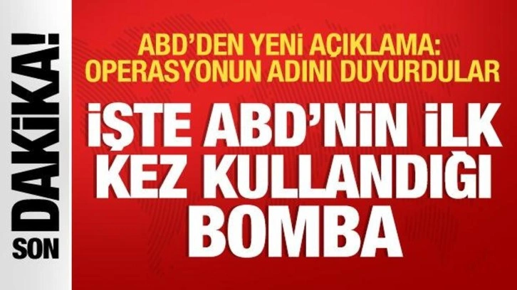 ABD ilk kez sığınak delici bomba kullandı! Pentagon operasyonun adını açıkladı