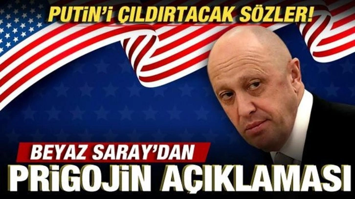 ABD'den Prigojin a&ccedil;ıklaması! Putin'i &ccedil;ıldırtacak s&ouml;zler!