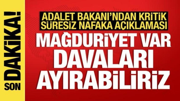 Adalet Bakanı'ndan son dakika s&uuml;resiz nafaka ve yeni Anayasa a&ccedil;ıklaması