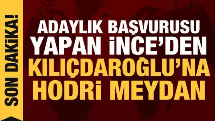 Adaylık başvurusu yapan İnce, Kılı&ccedil;daroğlu'na meydan okudu: Pes etmeyeceğim