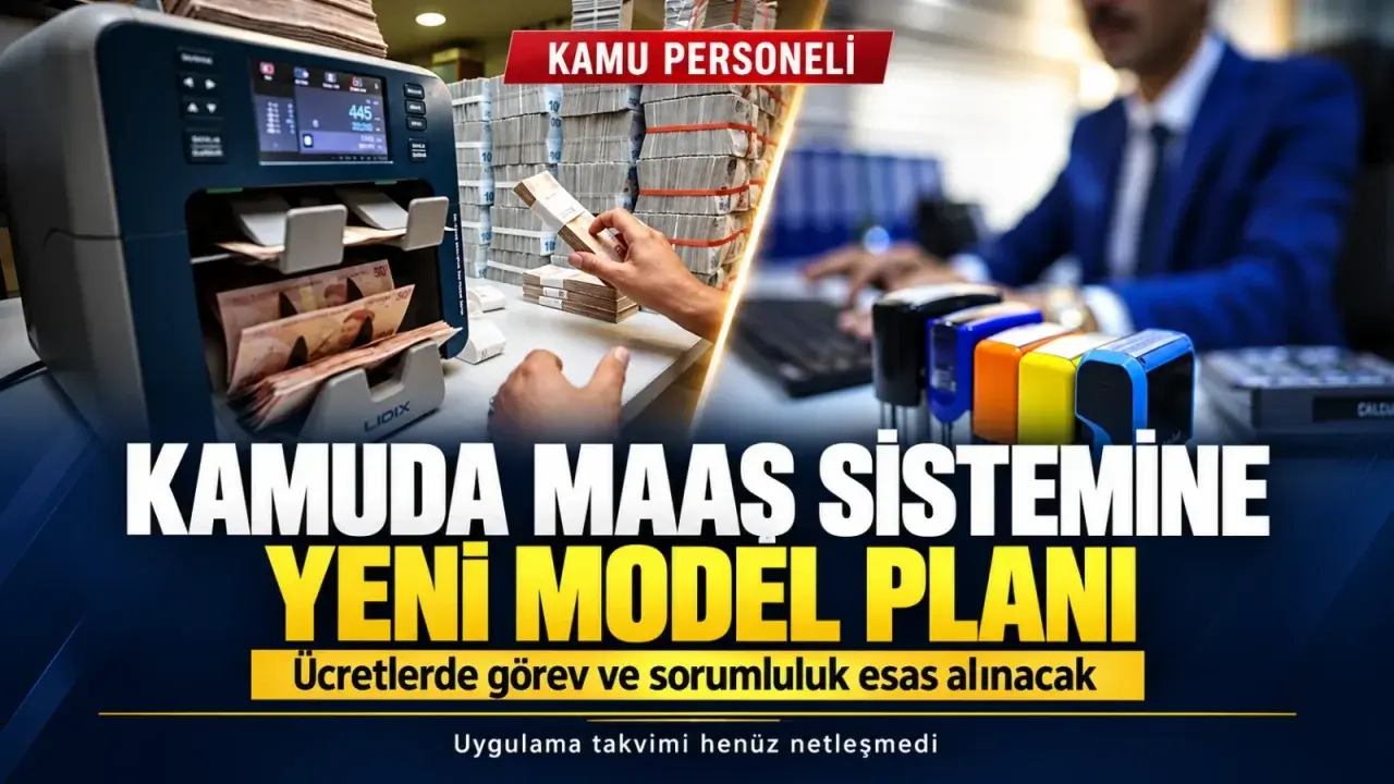 Kamuda maaş sistemine yeni model: Görev ve sorumluluk esas alınacak
