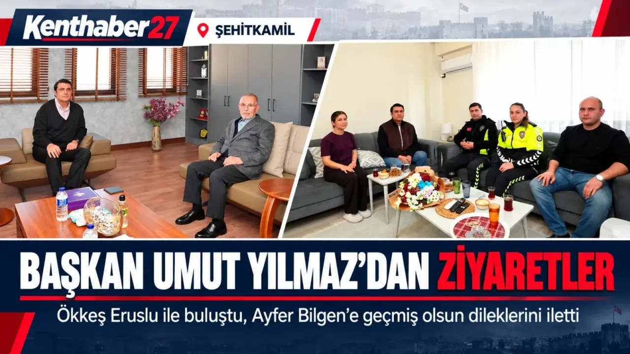 Şehitkamil Belediye Başkanı Umut Yılmaz’dan Ökkeş Eruslu ve Polis Memuru Ayfer Bilgen’e Ziyaret