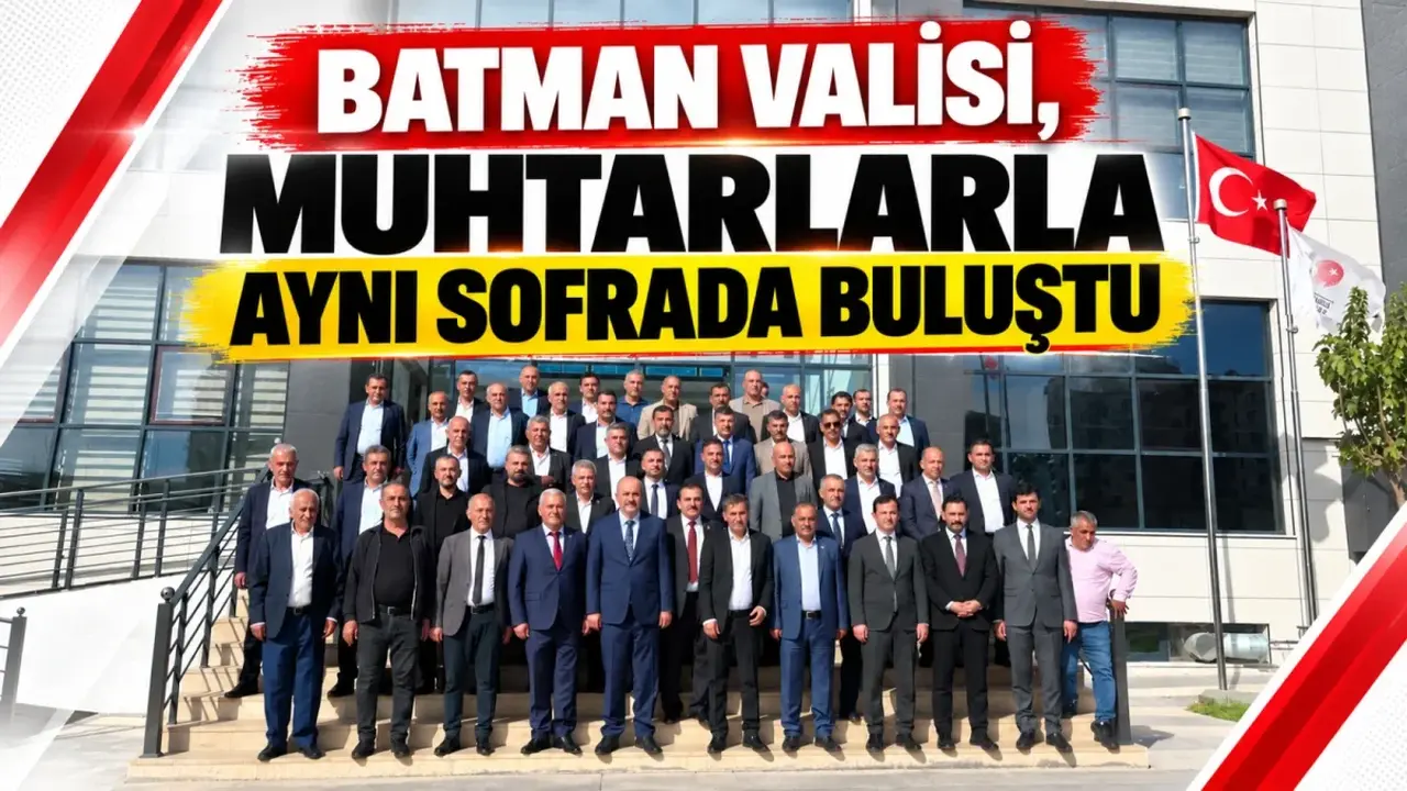 Batman Valisi, muhtarlarla aynı sofrada buluştu