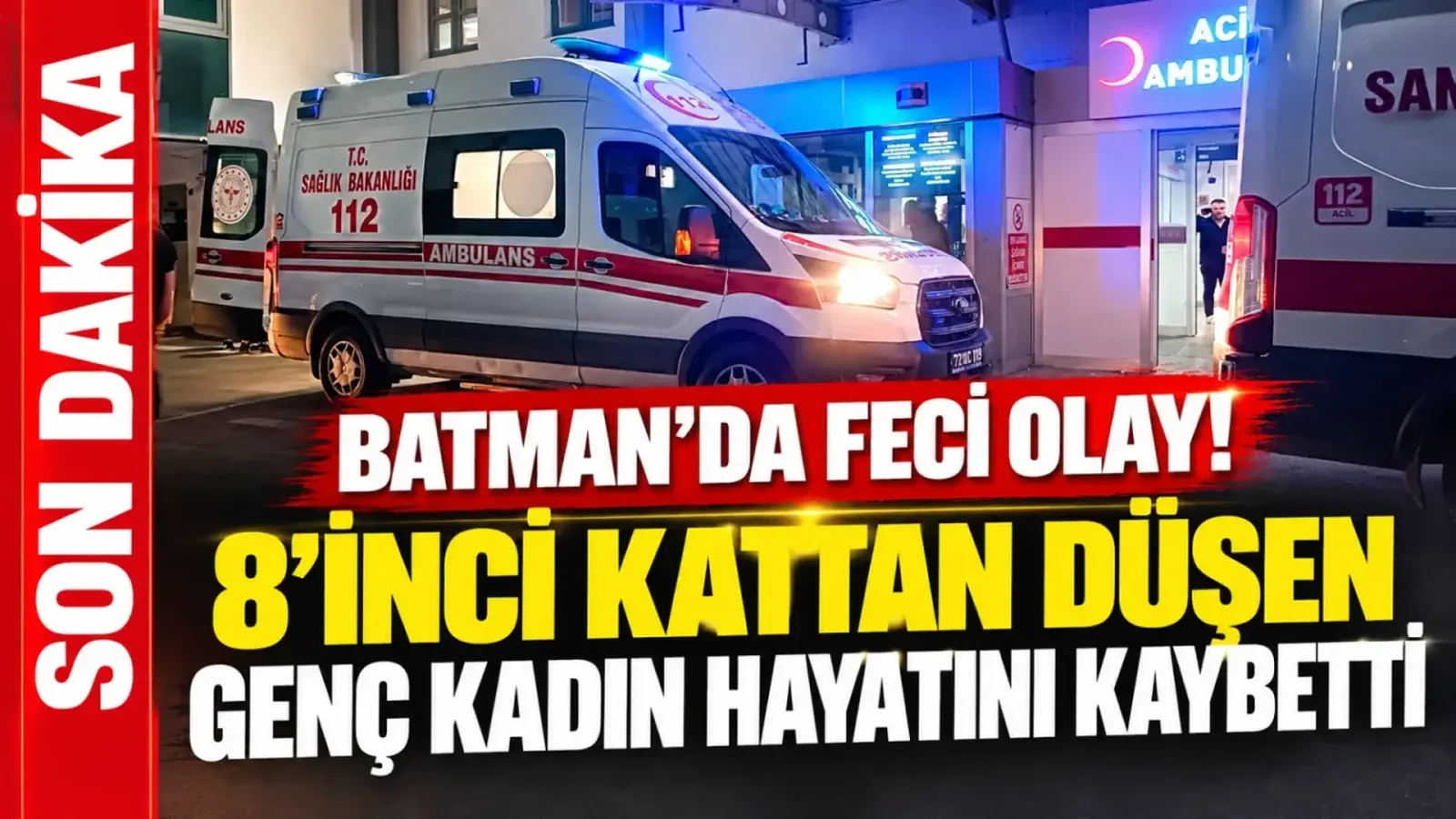 Batman'da feci olay! 8'inci kattan düşen kadın hayatını kaybetti