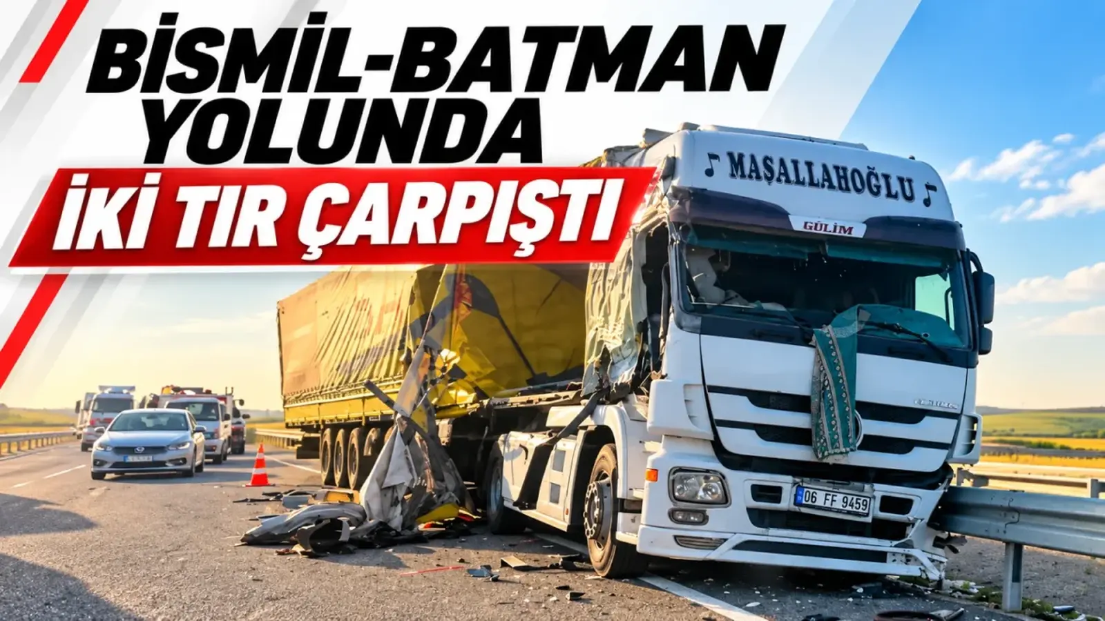 Bismil-Batman yolunda iki tır çarpıştı