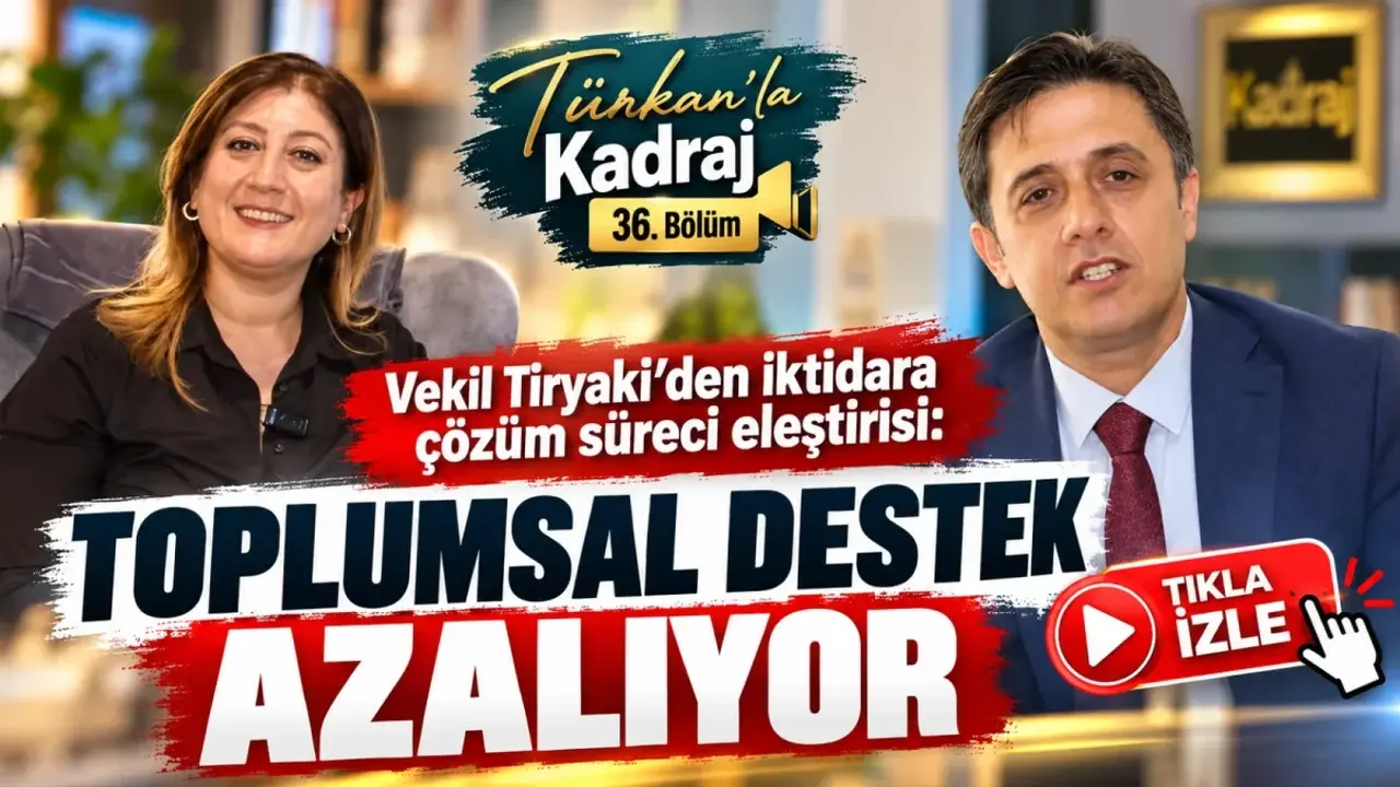 Vekil Tiryaki’den iktidara çözüm süreci eleştirisi: Toplumsal destek azalıyor