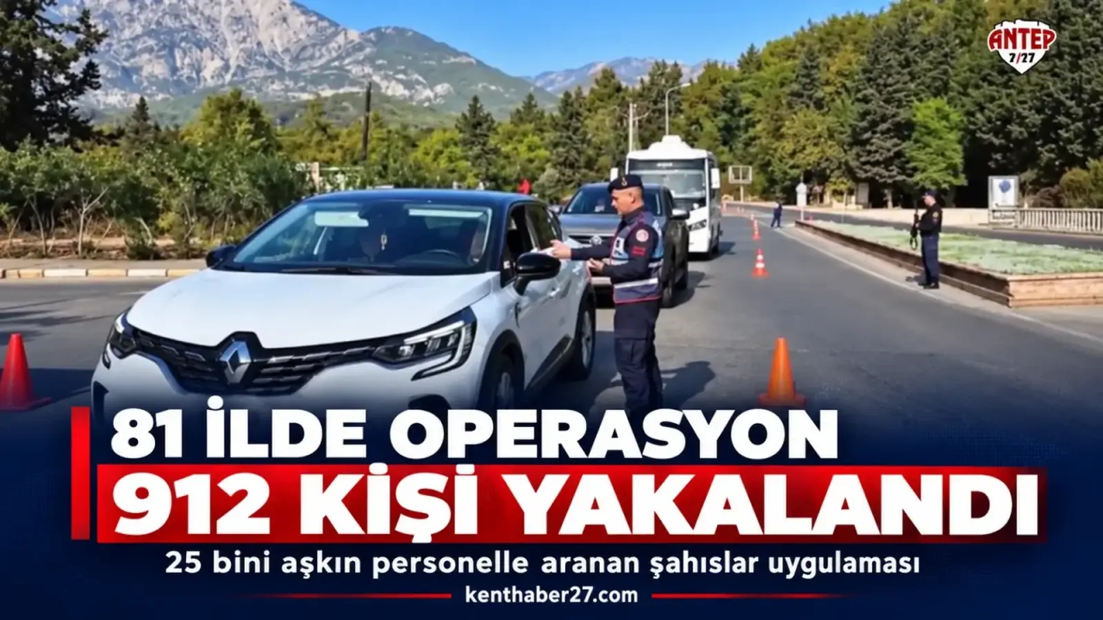 81 ilde aranan şahıslara operasyon: 912 hükümlü yakalandı