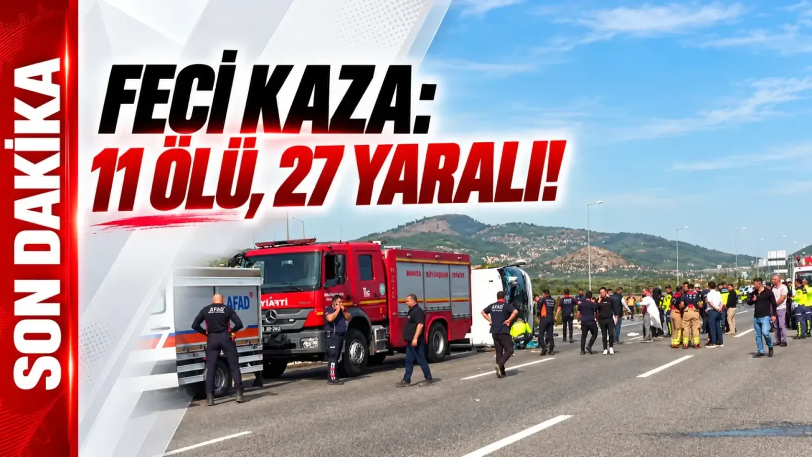 Feci kaza: 11 ölü, 27 yaralı!