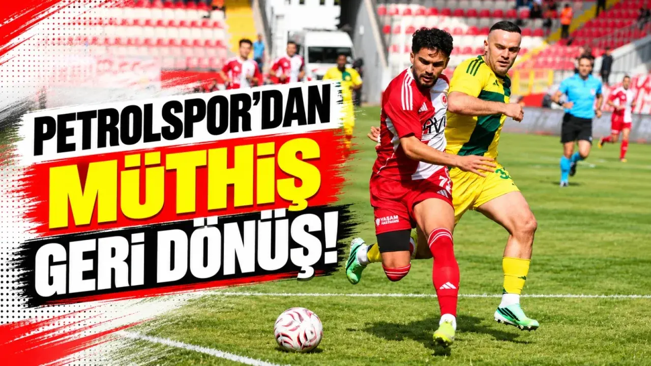 Petrolspor’dan müthiş geri dönüş!