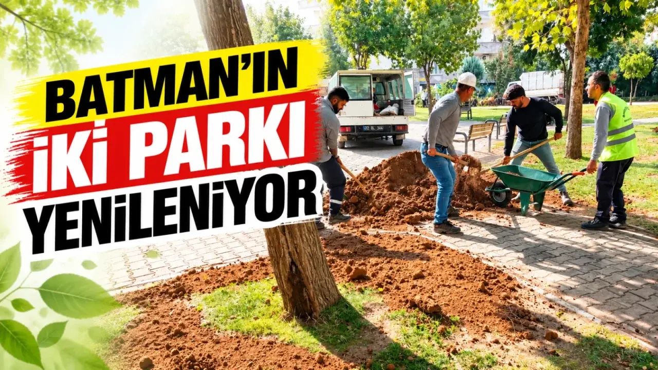 Batman’ın iki parkı yenileniyor