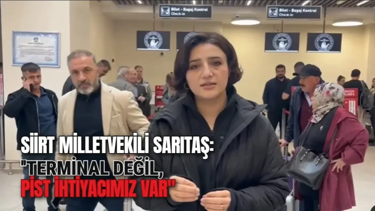 Siirt Milletvekili Sarıtaş: ''Terminal Değil, Pist İhtiyacımız Var''