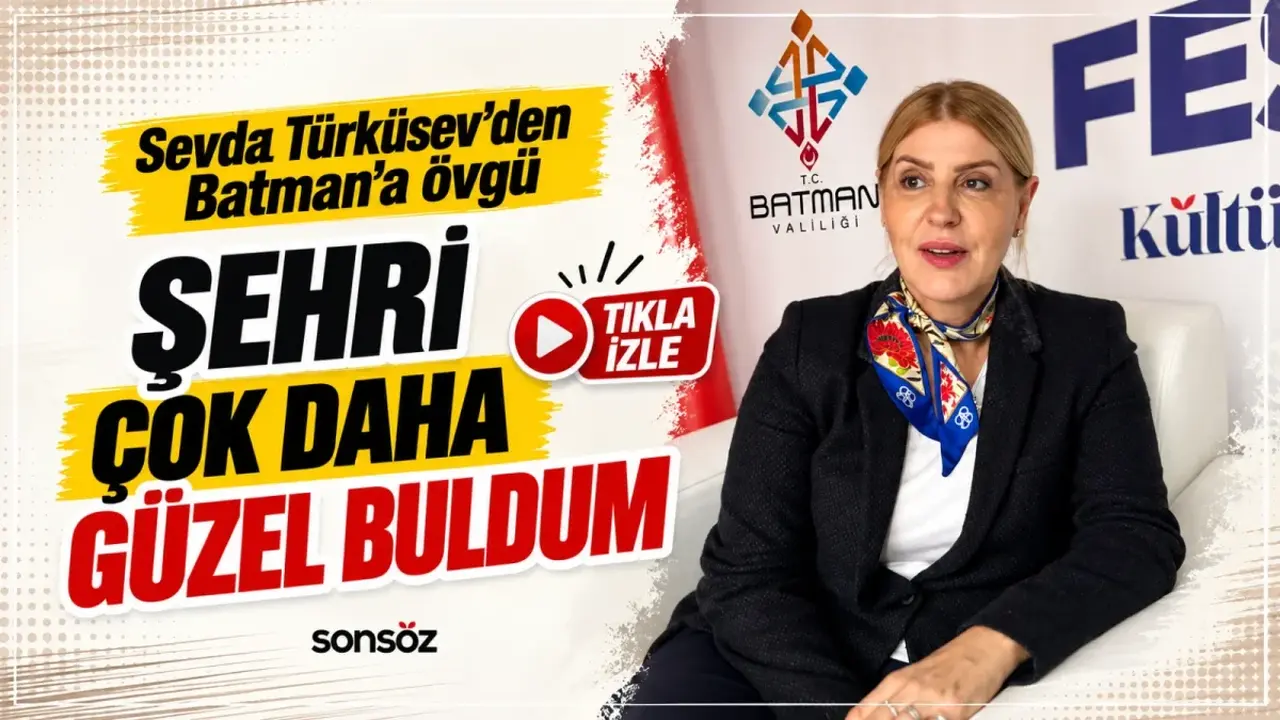 Sevda Türküsev’den Batman’a övgü; Şehri çok daha güzel buldum
