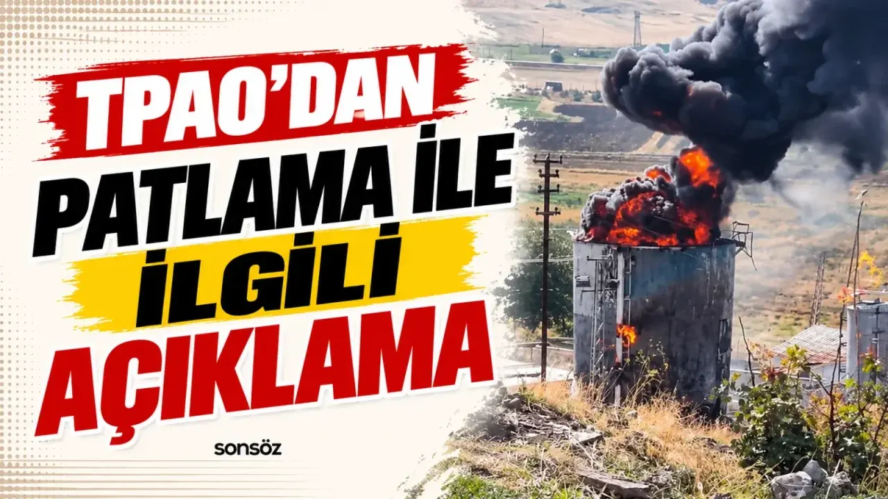 TPAO’dan patlama ile ilgili açıklama