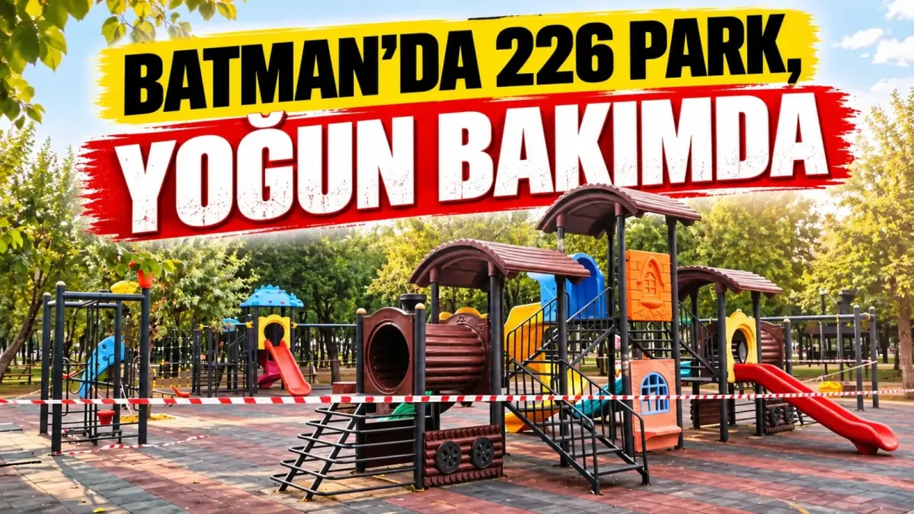 Batman’da 226 park, yoğun bakımda