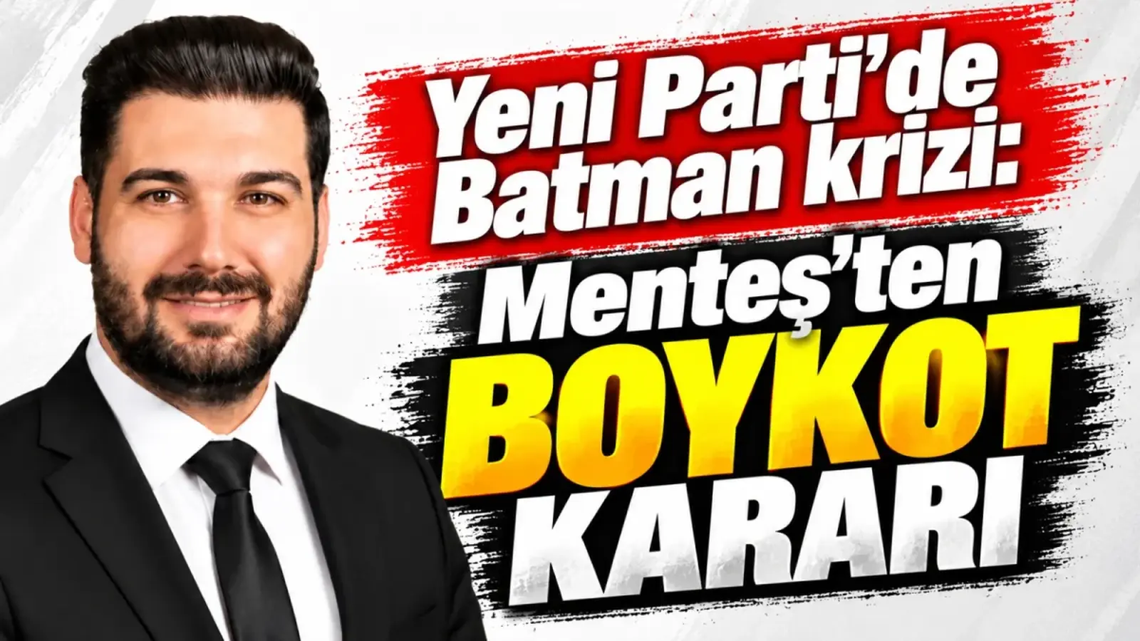 Yeni Parti’de Batman krizi: Menteş’ten boykot kararı