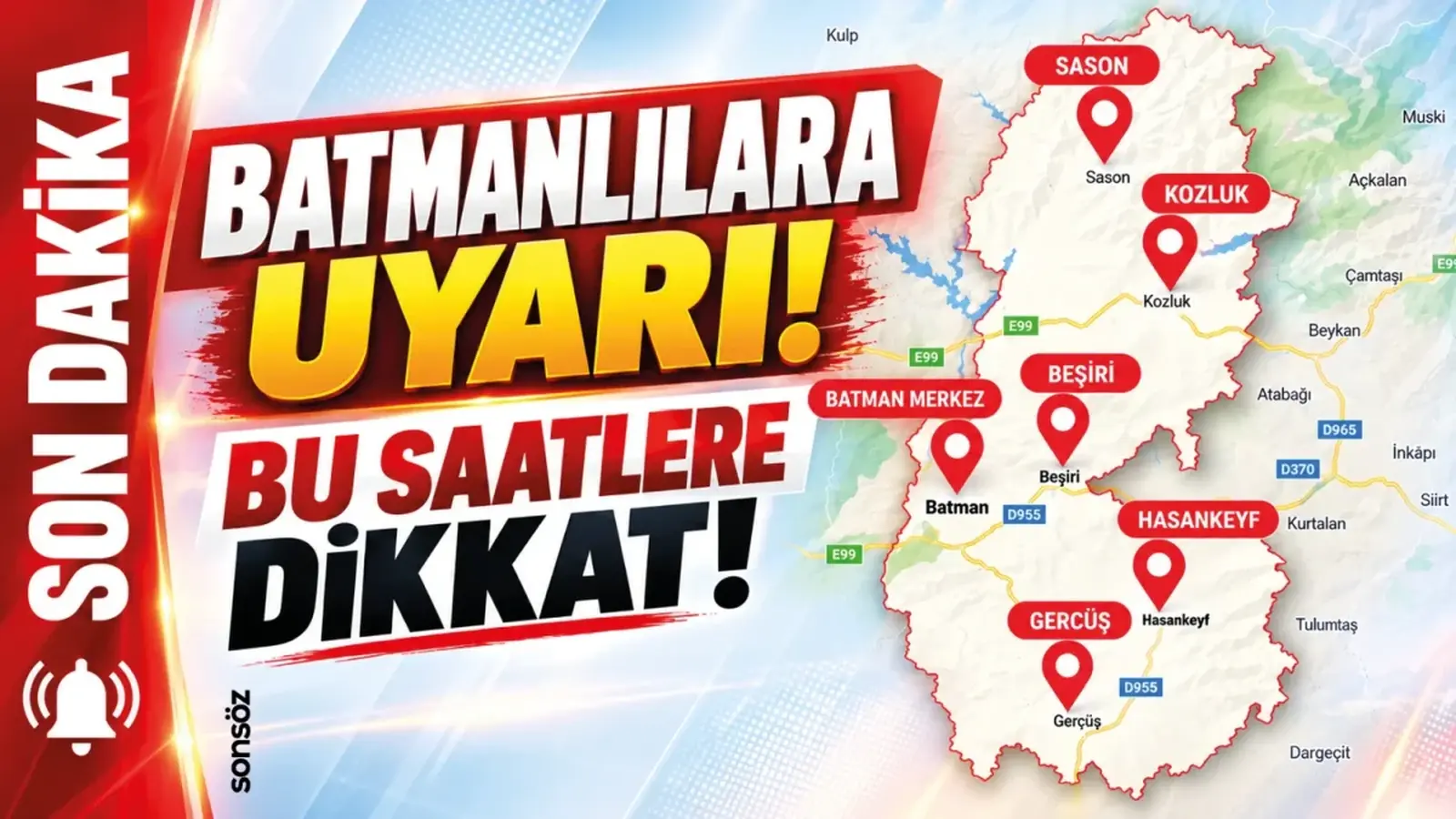 Batmanlılara uyarı! Bu saatlere dikkat!