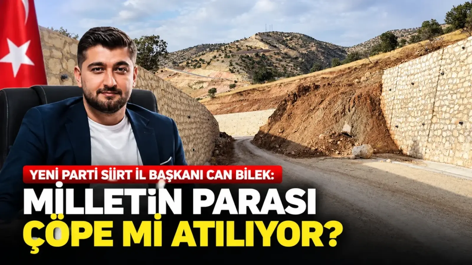 YENİ Parti Siirt İl Başkanı Bilek'ten Kalender Köyü Yolu Tepkisi: "Milletin Parası Çöpe mi Atılıyor"?