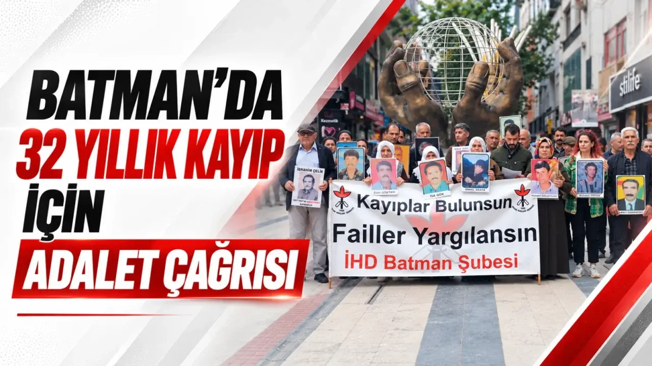 Batman’da 32 yıllık kayıp için adalet çağrısı