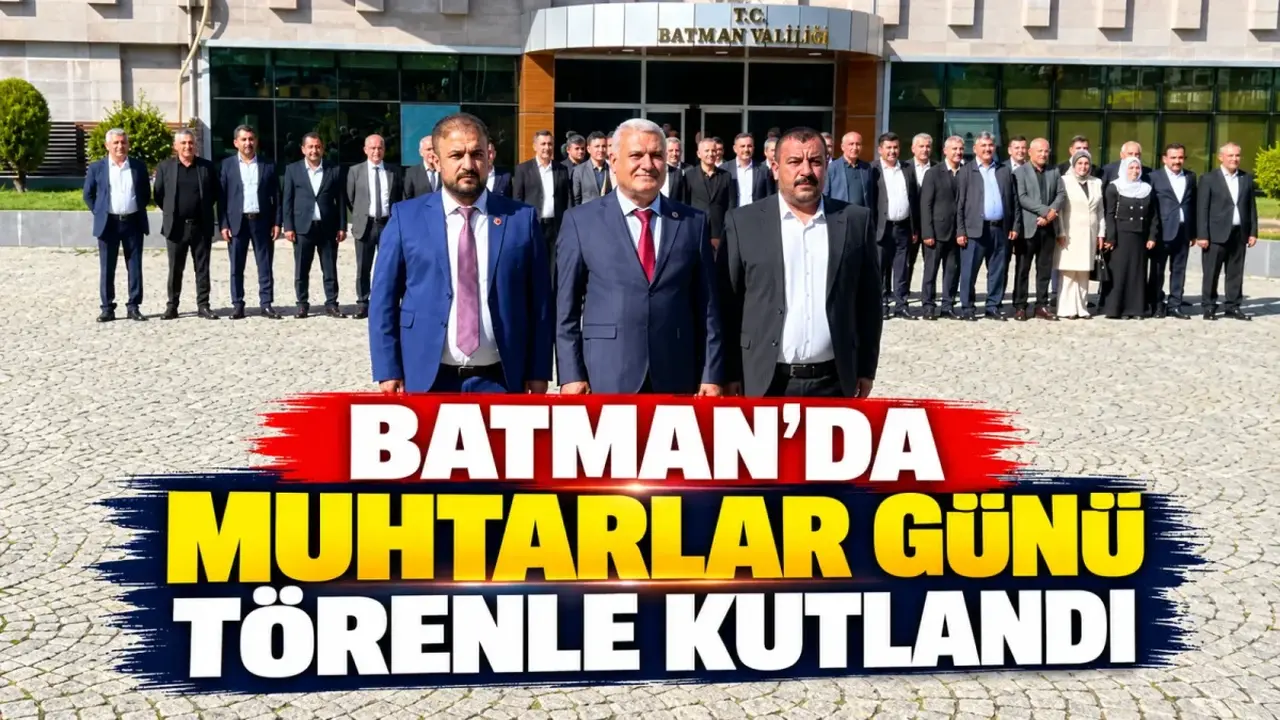 Batman’da Muhtarlar Günü törenle kutlandı