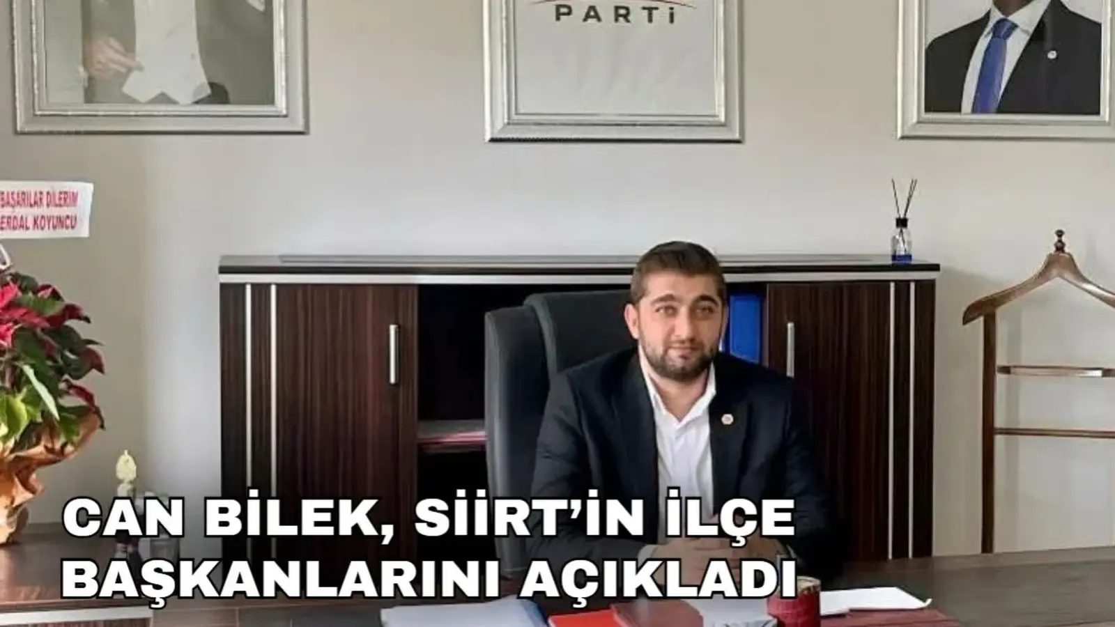 YENİ PARTİ’NİN SİİRT’TE 7 İLÇE BAŞKANI BELLİ OLDU