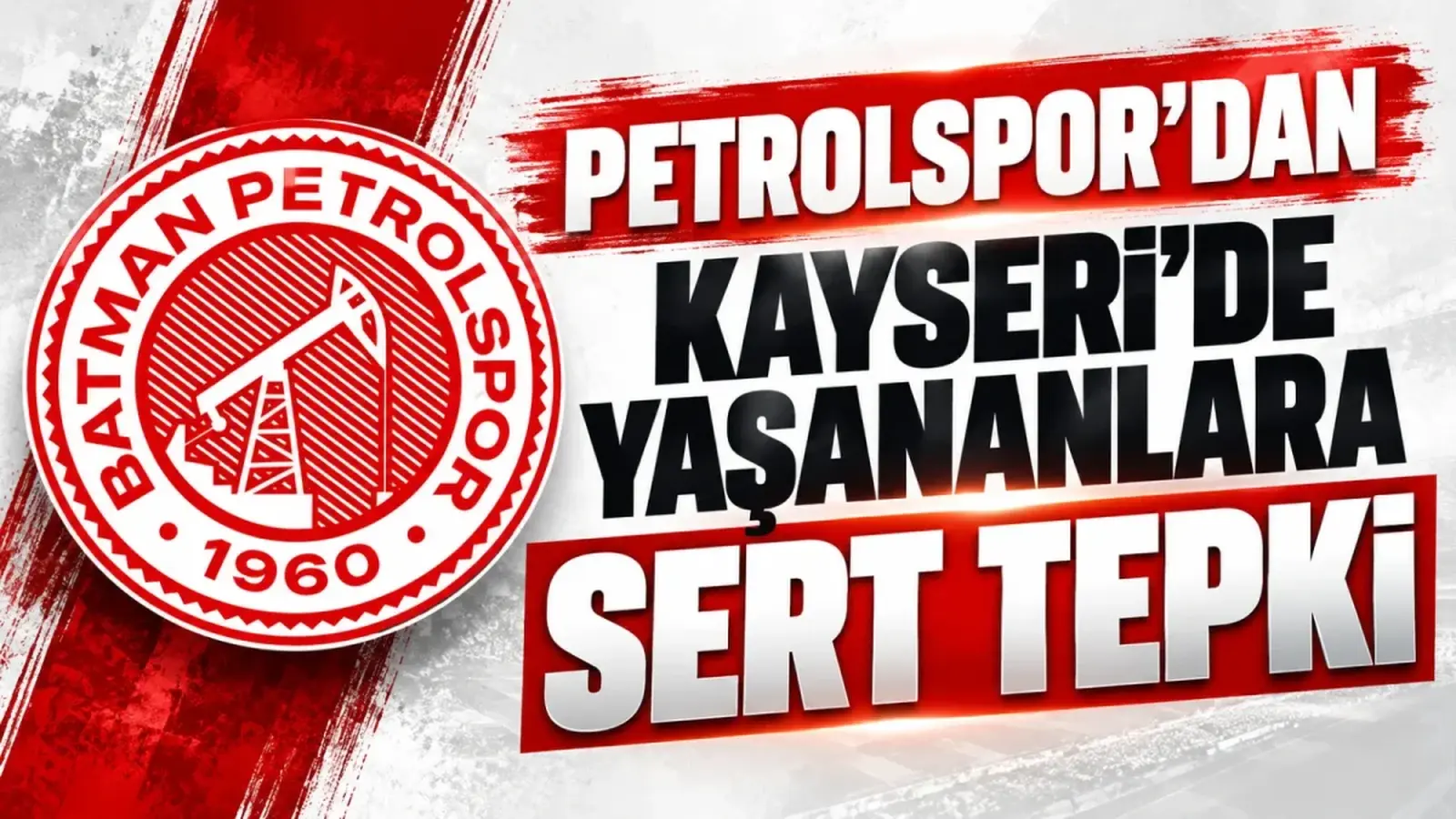 Petrolspor’dan Kayseri’de yaşananlara sert tepki