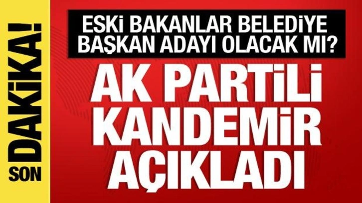 AK Partili Kandemir'den yerel se&ccedil;im a&ccedil;ıklaması