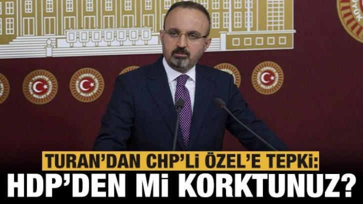 AK Parti'li Turan'dan CHP'li &Ouml;zel'e 'Semra G&uuml;zel' tepkisi: HDP'de