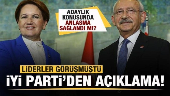Akşener ile Kılı&ccedil;daroğlu anlaştı mı? İYİ Parti'den flaş aday a&ccedil;ıklaması