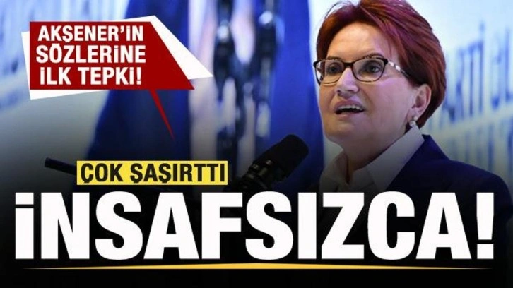 Akşener'in s&ouml;zleri g&uuml;ndem oldu! CHP'den ilk tepki: İnsafsızca...