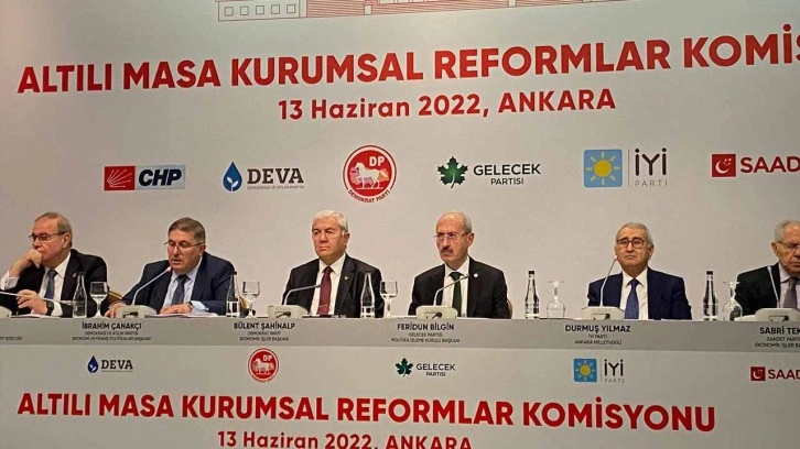 Altılı masa kurumsal reformlar i&ccedil;in yol haritasını a&ccedil;ıkladı