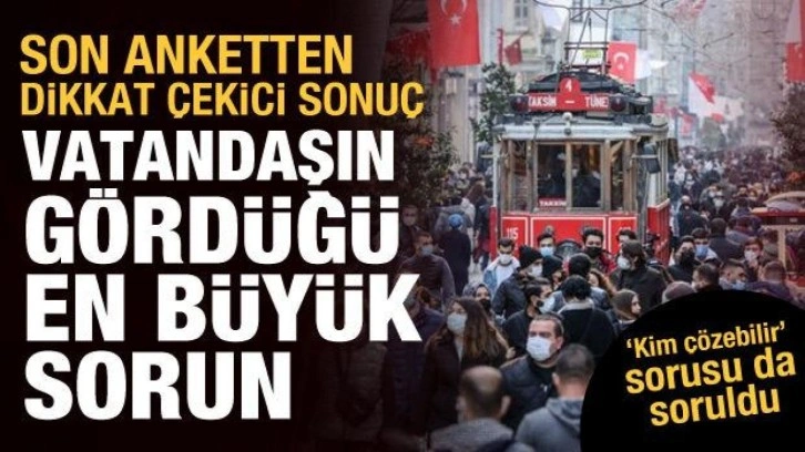ASAL Araştırma sordu: Vatandaş en b&uuml;y&uuml;k sorun olarak neyi g&ouml;r&uuml;yor?