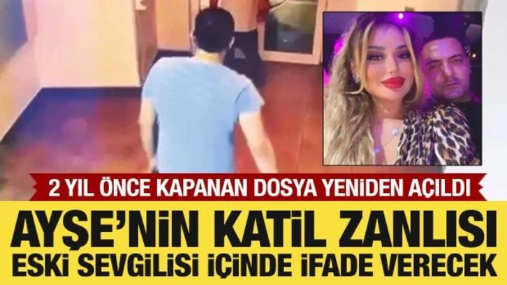 Ayşe Tokyaz cinayeti zanlısı eski sevgili içinde ifade verecek