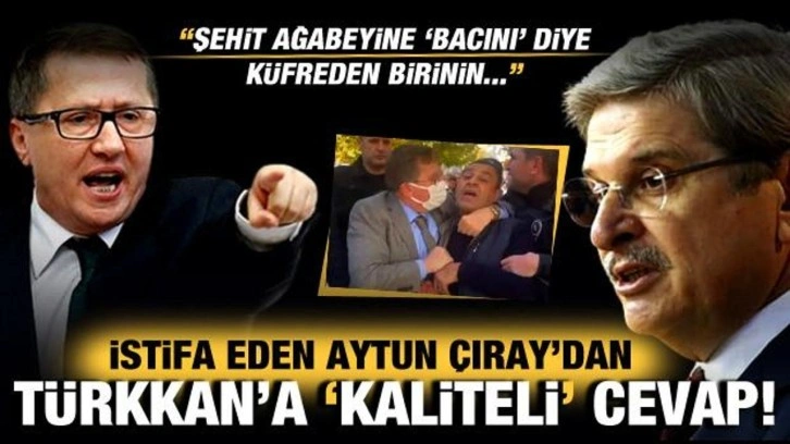 Aytun &Ccedil;ıray'dan, şehit ağabeyine k&uuml;freden L&uuml;tf&uuml; T&uuml;rkkan'a 'kaliteli' cevap!