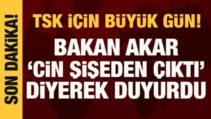 Bakan Akar'dan TGC Anadolu a&ccedil;ıklaması: Cin şişeden &ccedil;ıktı!