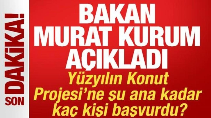 Bakan Kurum, Sosyal konuta başvuranların sayısını açıkladı