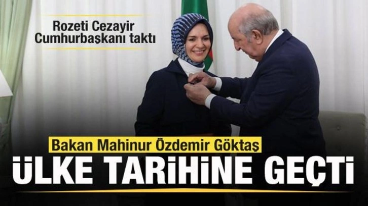 Bakan Mahinur &Ouml;zdemir G&ouml;ktaş tarihe ge&ccedil;ti! Rozeti Cezayir Cumhurbaşkanı taktı