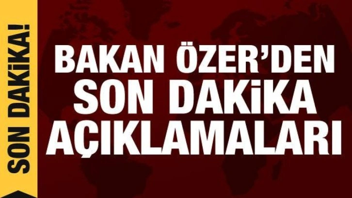Bakan &Ouml;zer'den Kanal7'de son dakika a&ccedil;ıklamaları