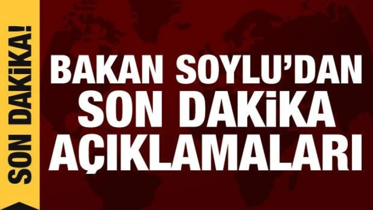 Bakan Soylu'dan Başkent Kulisi'nde son dakika a&ccedil;ıklamalar
