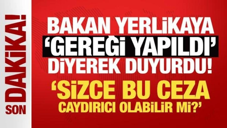 Bakan Yerlikaya 'gereği yapıldı' diyerek duyurdu! Ambulansa yol vermeyen sürücü yakalandı