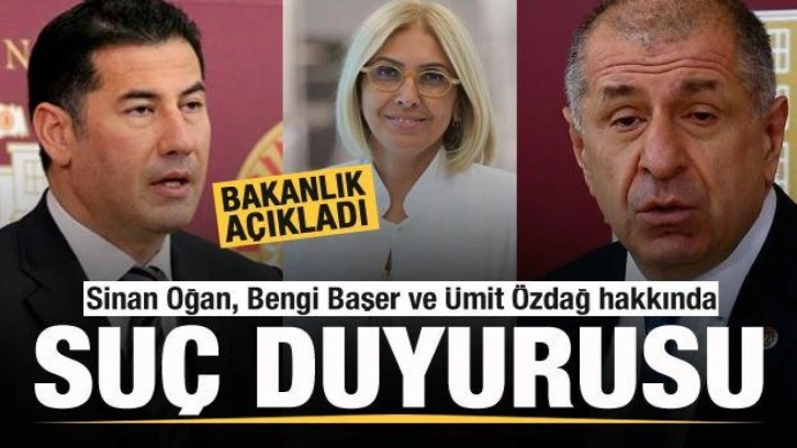Bakanlık duyurdu: &Uuml;mit &Ouml;zdağ, Sinan Oğan ve Bengi Başer hakkında su&ccedil; duyurusu