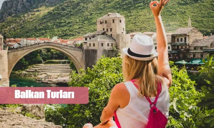 Balkan Turları: Vizesiz Turlar İle Kolay Seyahat