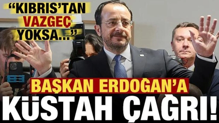 Başkan Erdoğan'a küstah çağrı: Kıbrıs’tan vazgeç yoksa...