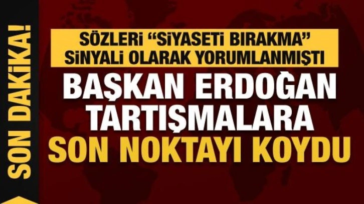 Başkan Erdoğan "Siyaseti bırakma" sinyali olarak yorumlanan s&ouml;zlerine a&ccedil;ıklık getirdi