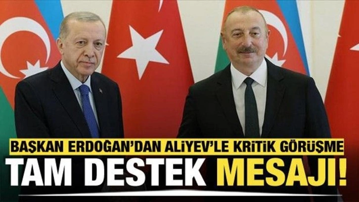 Başkan Erdoğan'dan Aliyev'le kritik g&ouml;r&uuml;şme